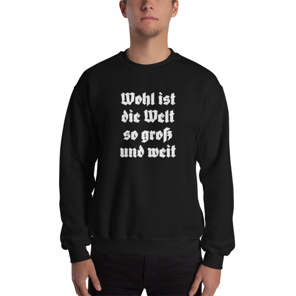 Wohl ist die Welt Tirol Südtirol Sweatshirt Pullover