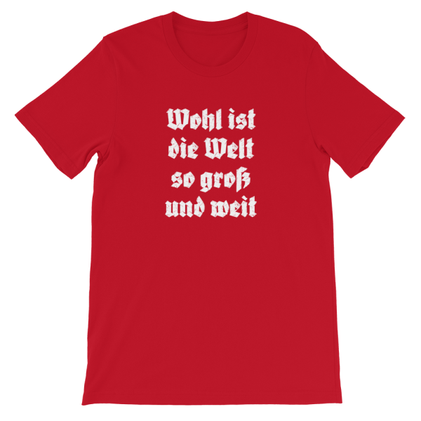 Wohl ist die Welt Tirol Südtirol Bozener Bergsteigerlied T-Shirt