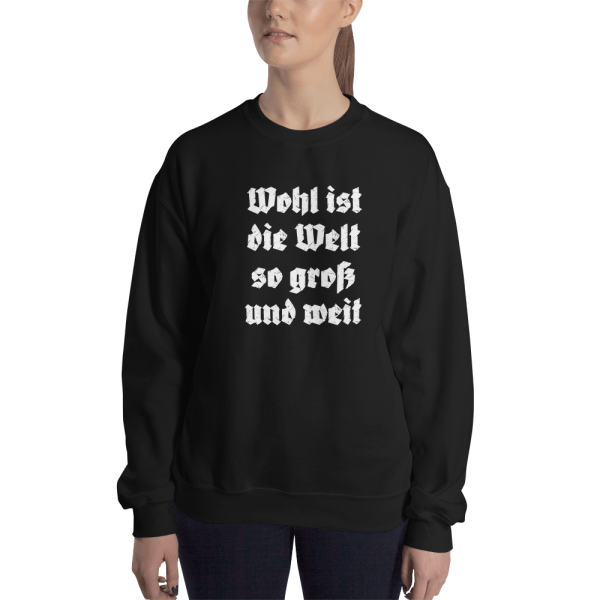 Wohl ist die Welt Tirol Südtirol Sweatshirt Pullover