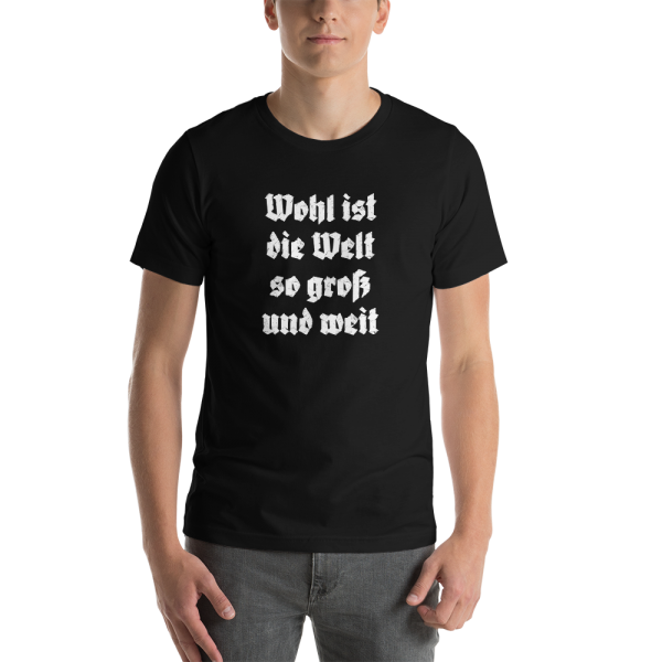 Wohl ist die Welt Tirol Südtirol Bozener Bergsteigerlied T-Shirt