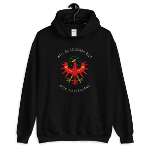 Tirol Weil du so schön bist mein Tirolerland Schriftzug Adler Hoodie
