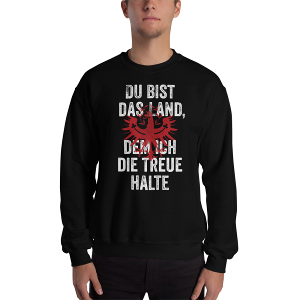 Tirol Du bist das Land dem ich die Treue halte Sweatshirt Pullover