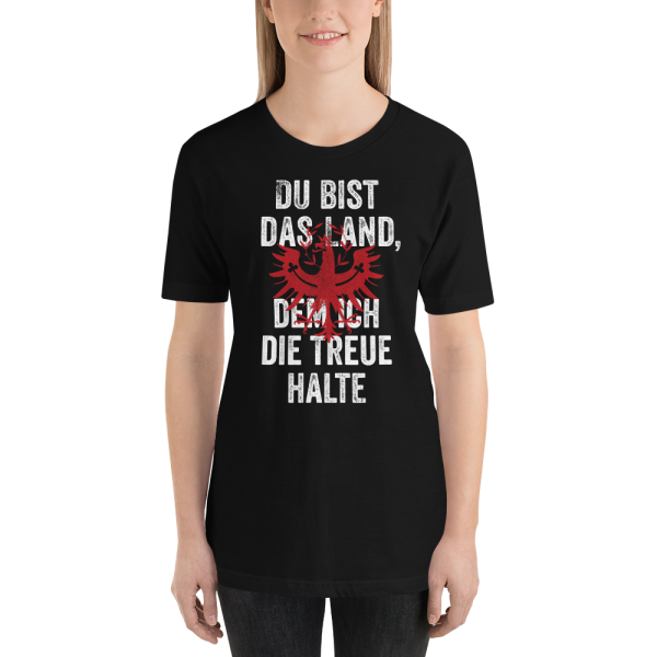 Tirol Du bist das Land dem ich die Treue halte Tirolerland T-Shirt