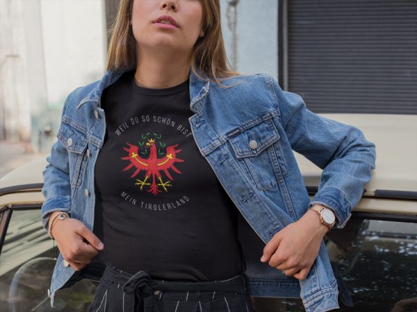 Tirol Weil du so schön bist mein Tirolerland Schriftzug T-Shirt