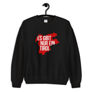 Es gibt nur ein Tirol Sweatshirt