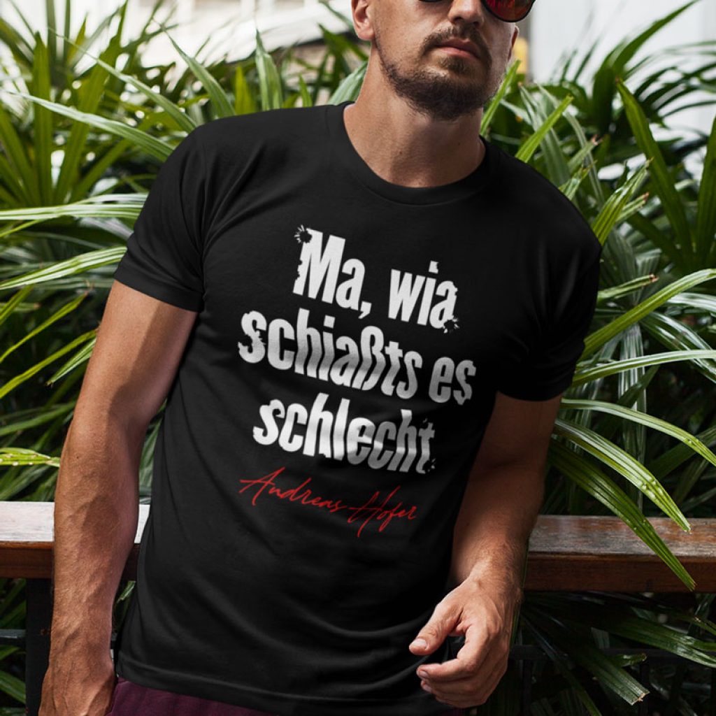 Andreas Hofer Dialekt Zitat T-Shirt