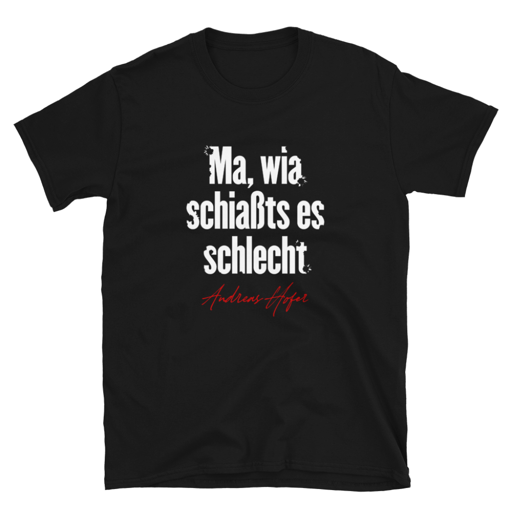 Andreas Hofer Dialekt Zitat T-Shirt