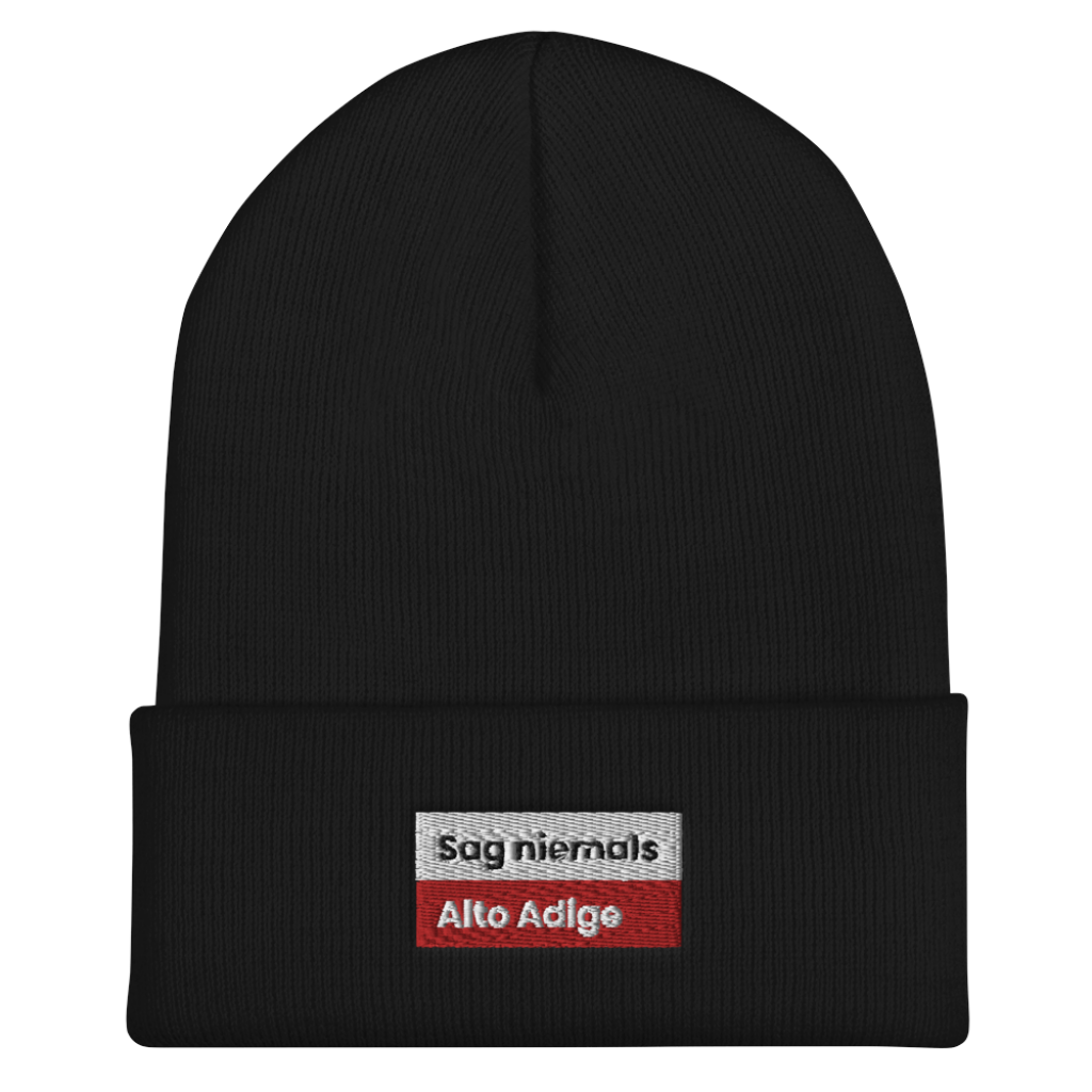 Sag niemals Alto Adige Mütze Haube Beanie