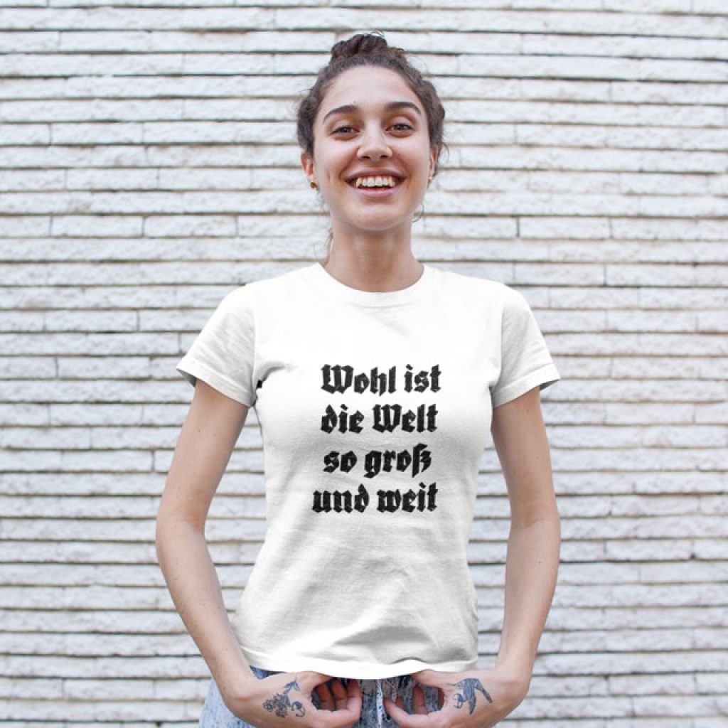 Wohl ist die Welt Tirol Südtirol Bozener Bergsteigerlied T-Shirt